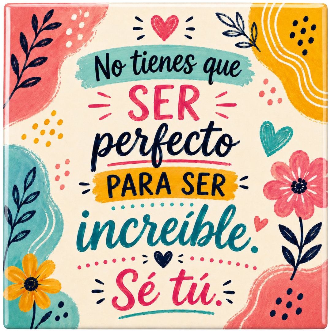 No Tienes Que Ser Perfecto