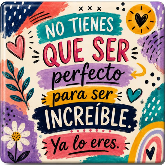 No Tienes Que Ser Perfecto