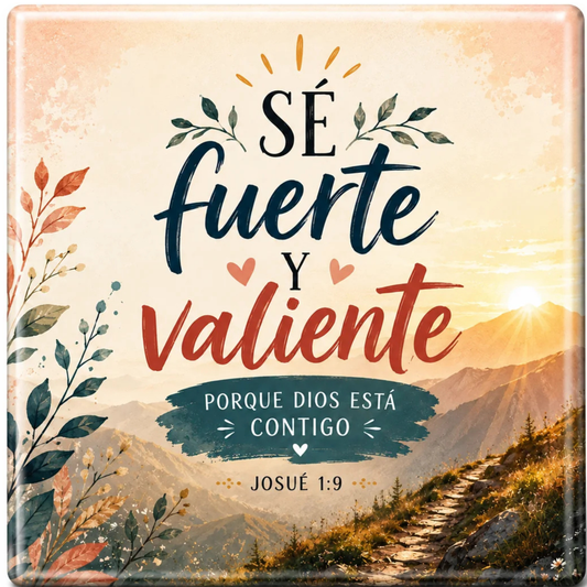 Sé fuerte y valiente