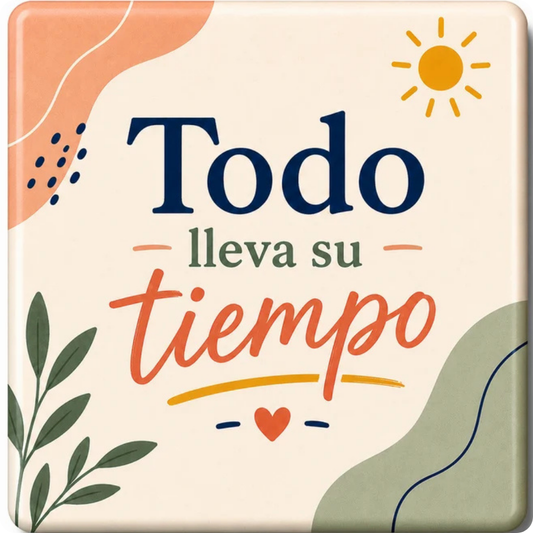 Todo lleva su tiempo