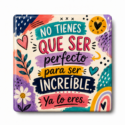 No Tienes Que Ser Perfecto